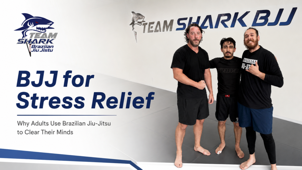 Brazilian Jiu-Jitsu for stress relief at Team Shark BJJ in San Antonio